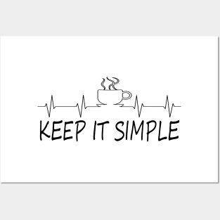 Coffee keep it simple Posters and Art